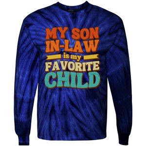 My Son In Law Is My Favorite Child Tie-Dye Long Sleeve Shirt