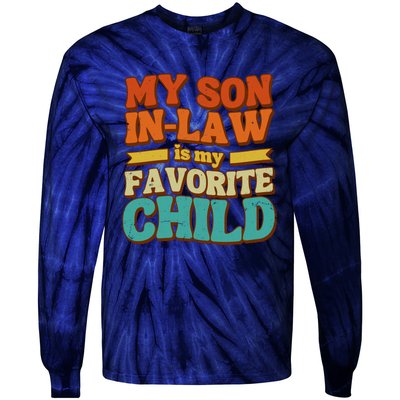 My Son In Law Is My Favorite Child Tie-Dye Long Sleeve Shirt