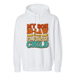 My Son In Law Is My Favorite Child Garment-Dyed Fleece Hoodie