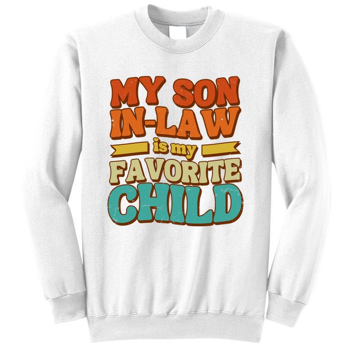 My Son In Law Is My Favorite Child Sweatshirt