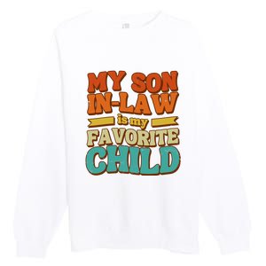 My Son In Law Is My Favorite Child Premium Crewneck Sweatshirt