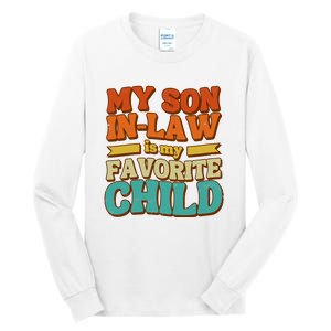 My Son In Law Is My Favorite Child Tall Long Sleeve T-Shirt