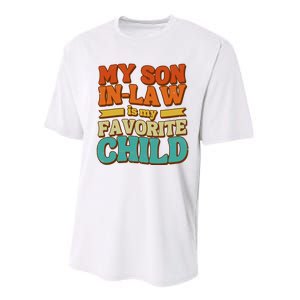 My Son In Law Is My Favorite Child Performance Sprint T-Shirt