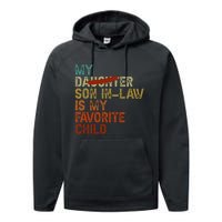 My Son In Law Is My Favorite Child Funny Replaced Daughter Love Performance Fleece Hoodie