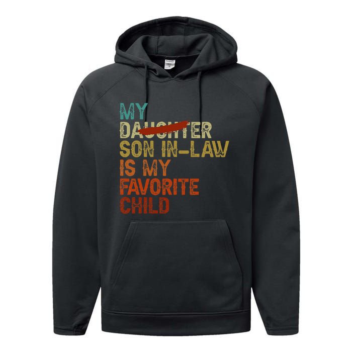 My Son In Law Is My Favorite Child Funny Replaced Daughter Love Performance Fleece Hoodie