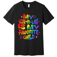 My Soninlaw Is My Favorite Child Family Humor Dad Mom Lgbt Premium T-Shirt