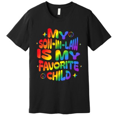 My Soninlaw Is My Favorite Child Family Humor Dad Mom Lgbt Premium T-Shirt