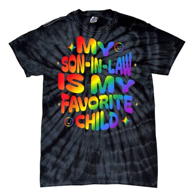 My Soninlaw Is My Favorite Child Family Humor Dad Mom Lgbt Tie-Dye T-Shirt