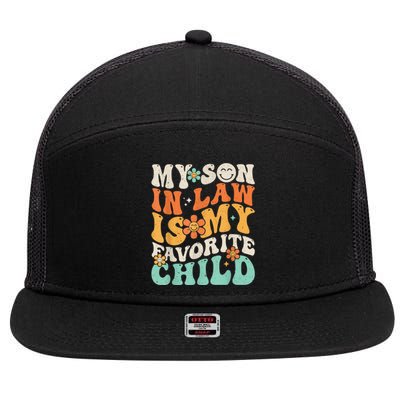 My Son In Law Is My Favorite Child Funny Family Humor Retro Gift 7 Panel Mesh Trucker Snapback Hat