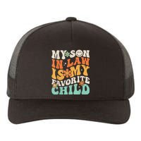 My Son In Law Is My Favorite Child Funny Family Humor Retro Gift Yupoong Adult 5-Panel Trucker Hat