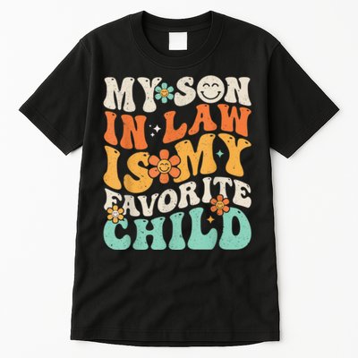 My Son In Law Is My Favorite Child Funny Family Humor Retro Gift Tall T-Shirt