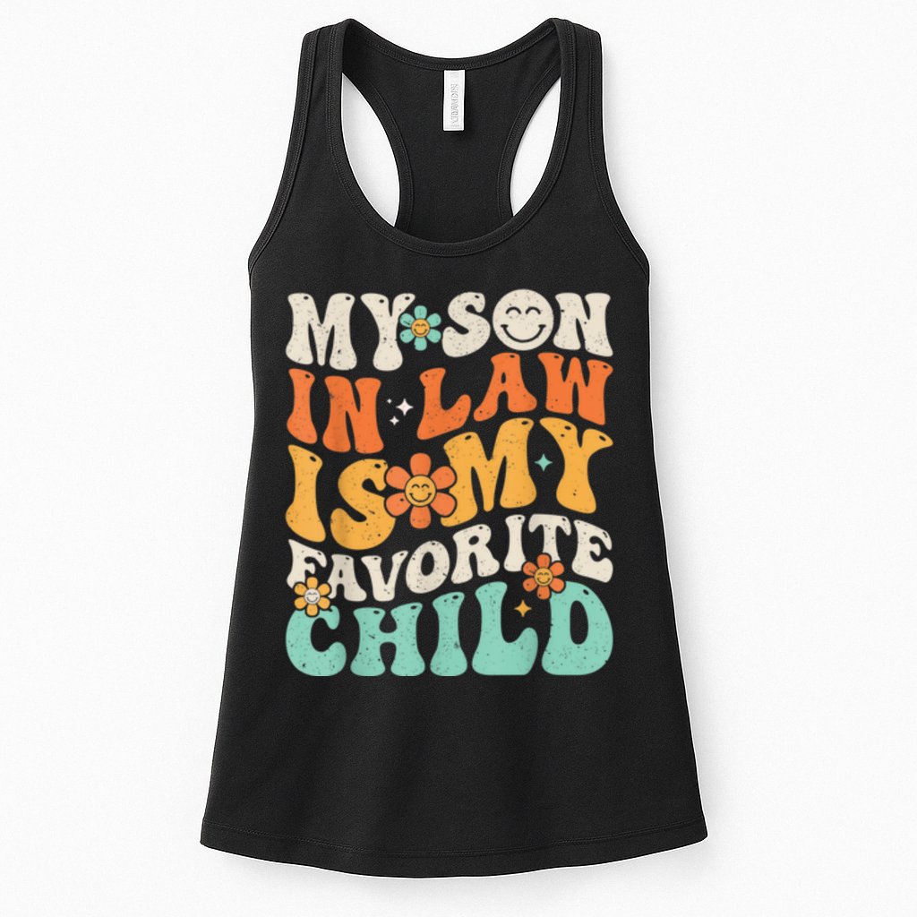 My Son In Law Is My Favorite Child Funny Family Humor Retro Gift Womens Tank Top