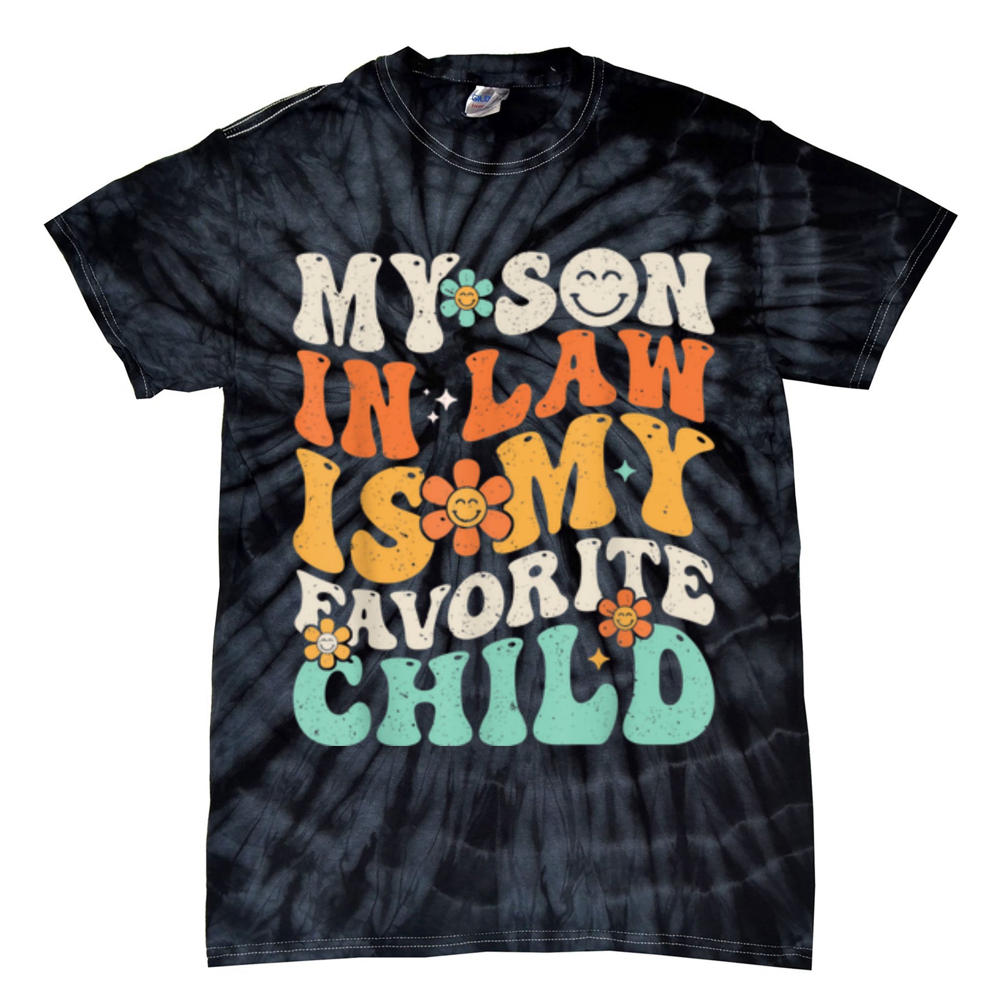 My Son In Law Is My Favorite Child Funny Family Humor Retro Gift Tie-Dye T-Shirt