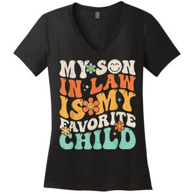 My Son In Law Is My Favorite Child Funny Family Humor Retro Gift Women's V-Neck T-Shirt