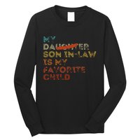 My Son In Law Is My Favorite Child Funny Replaced Daughter Gift Long Sleeve Shirt