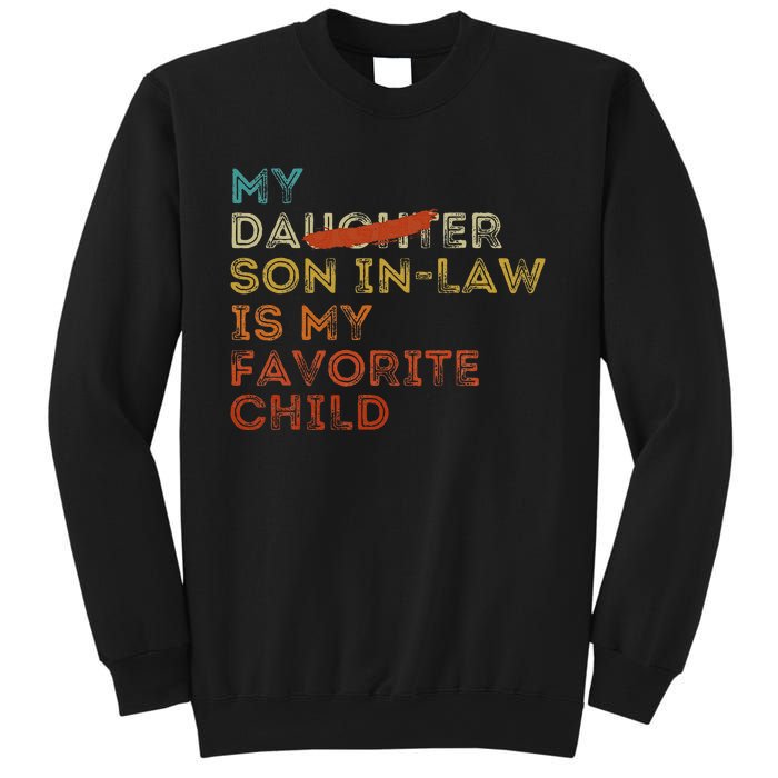 My Son In Law Is My Favorite Child Funny Replaced Daughter Gift Sweatshirt