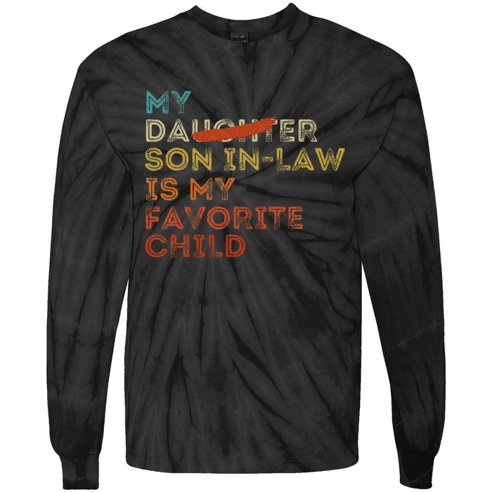 My Son In Law Is My Favorite Child Funny Replaced Daughter Gift Tie-Dye Long Sleeve Shirt