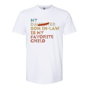 My Son In Law Is My Favorite Child Funny Replaced Daughter Gift Softstyle CVC T-Shirt