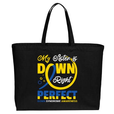 My Sister Is Down Right Perfect Down Syndrome Awareness Gift Family Matching Cotton Canvas Jumbo Tote