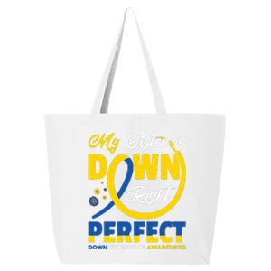 My Sister Is Down Right Perfect Down Syndrome Awareness Gift Family Matching 25L Jumbo Tote