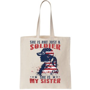 My Sister Is A Soldier Military 4th Of July Tote Bag