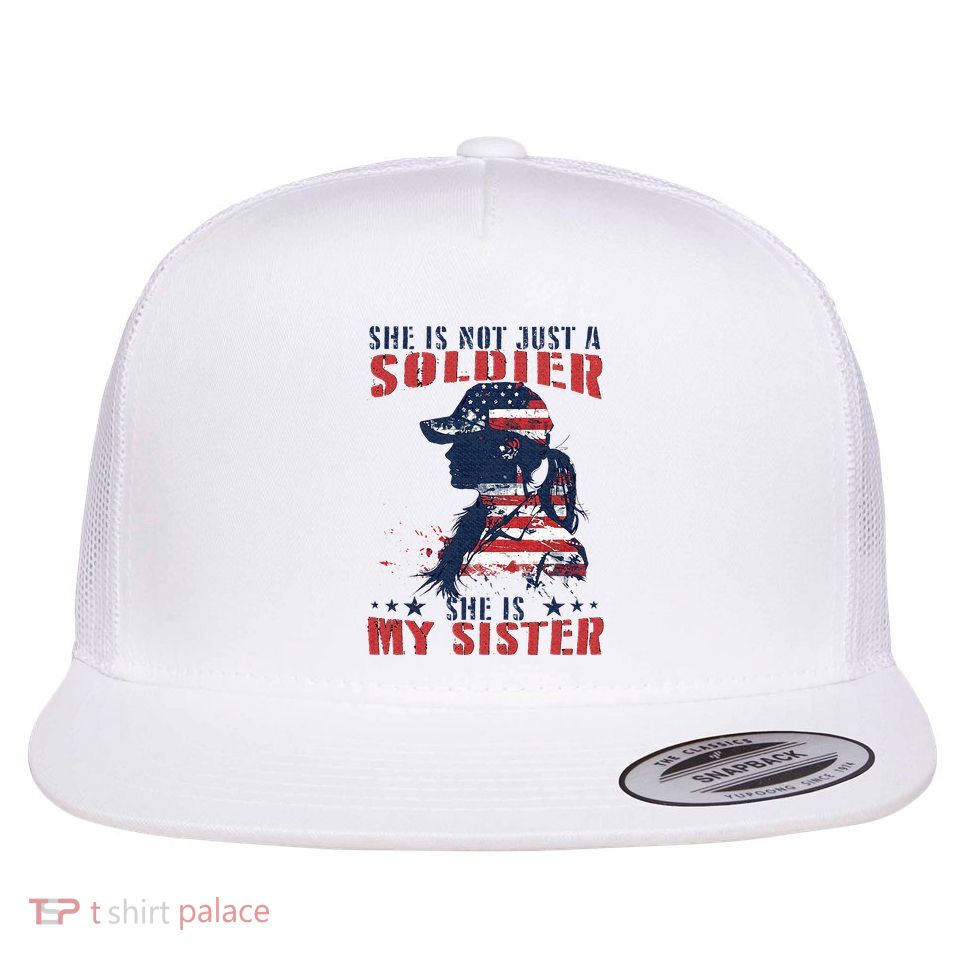 My Sister Is A Soldier Military 4th Of July Flat Bill Trucker Hat