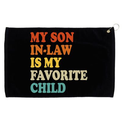 My Son In Law Is My Favorite Funny Family Grommeted Golf Towel