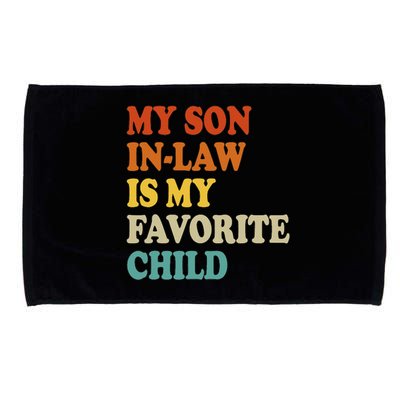 My Son In Law Is My Favorite Funny Family Microfiber Hand Towel