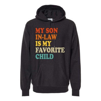 My Son In Law Is My Favorite Funny Family Premium Hoodie