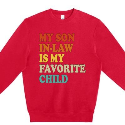 My Son In Law Is My Favorite Funny Family Premium Crewneck Sweatshirt