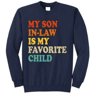 My Son In Law Is My Favorite Funny Family Tall Sweatshirt