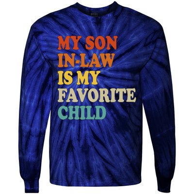 My Son In Law Is My Favorite Funny Family Tie-Dye Long Sleeve Shirt