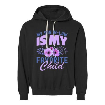 My Son-In-Law Is My Favorite Child Funny Garment-Dyed Fleece Hoodie