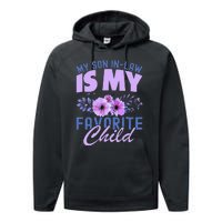 My Son-In-Law Is My Favorite Child Funny Performance Fleece Hoodie