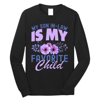 My Son-In-Law Is My Favorite Child Funny Long Sleeve Shirt