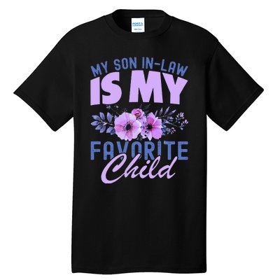 My Son-In-Law Is My Favorite Child Funny Tall T-Shirt