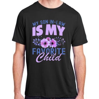 My Son-In-Law Is My Favorite Child Funny Adult ChromaSoft Performance T-Shirt