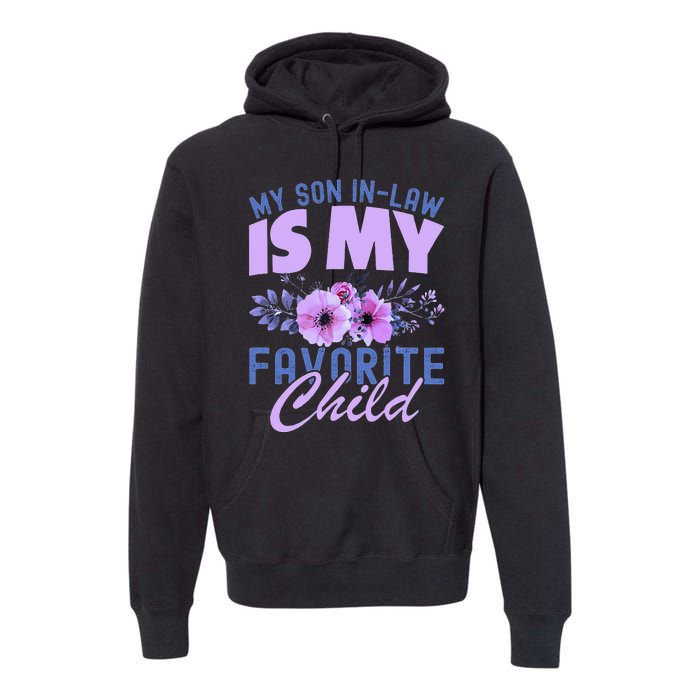 My Son-In-Law Is My Favorite Child Funny Premium Hoodie