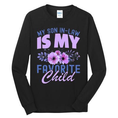 My Son-In-Law Is My Favorite Child Funny Tall Long Sleeve T-Shirt