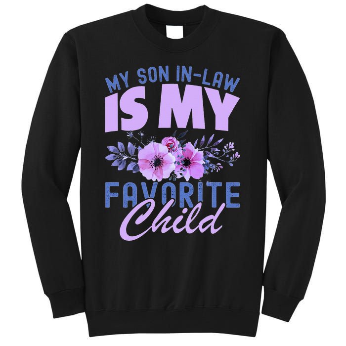 My Son-In-Law Is My Favorite Child Funny Tall Sweatshirt