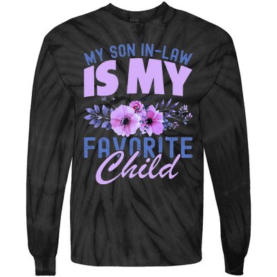 My Son-In-Law Is My Favorite Child Funny Tie-Dye Long Sleeve Shirt