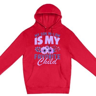 My Son-In-Law Is My Favorite Child Funny Premium Pullover Hoodie