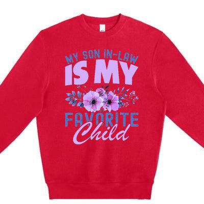 My Son-In-Law Is My Favorite Child Funny Premium Crewneck Sweatshirt