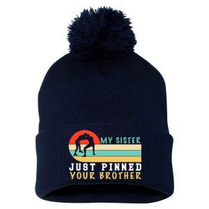 My Sister Just Pinned Your Brother Funny Wrestling Pom Pom 12in Knit Beanie