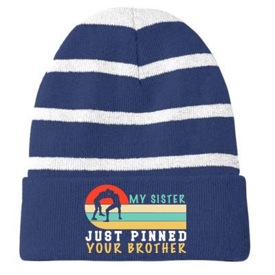 My Sister Just Pinned Your Brother Funny Wrestling Striped Beanie with Solid Band