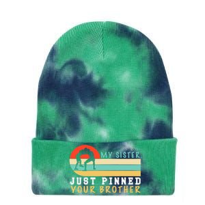 My Sister Just Pinned Your Brother Funny Wrestling Tie Dye 12in Knit Beanie