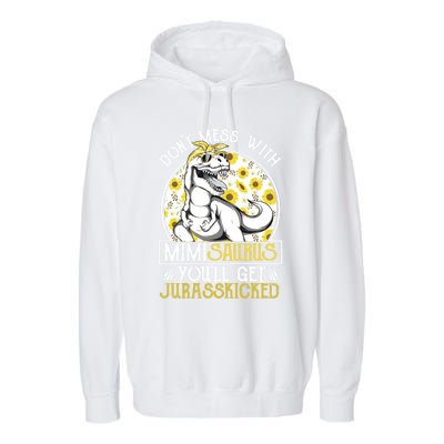 Mimi Saurus Jurasskicked Sunflower Grandma T Rex Gift Garment-Dyed Fleece Hoodie