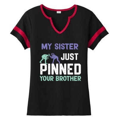 My Sister Just Pinned Your Brother Wrestling Ladies Halftime Notch Neck Tee