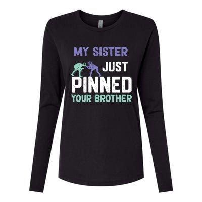 My Sister Just Pinned Your Brother Wrestling Womens Cotton Relaxed Long Sleeve T-Shirt