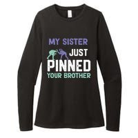 My Sister Just Pinned Your Brother Wrestling Womens CVC Long Sleeve Shirt